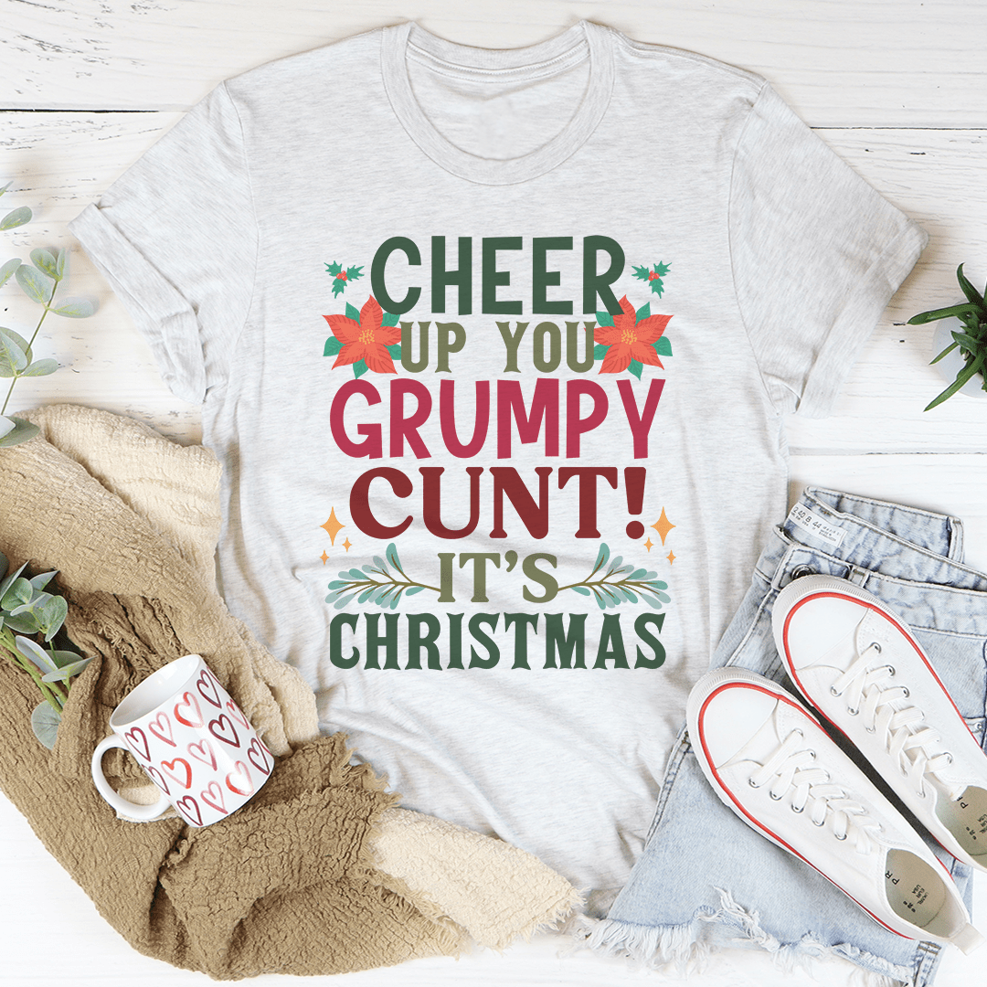 Cheer Up It's Christmas Tee