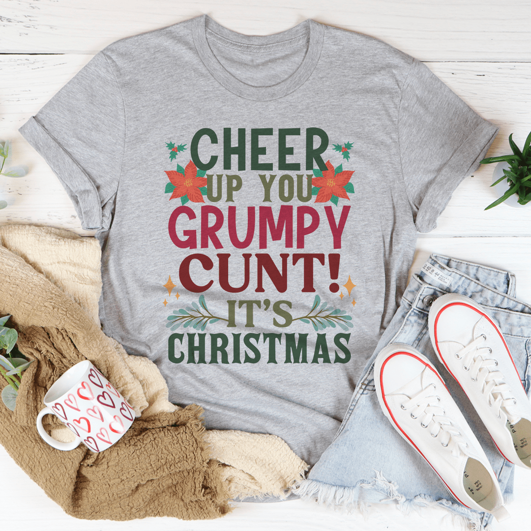 Cheer Up It's Christmas Tee