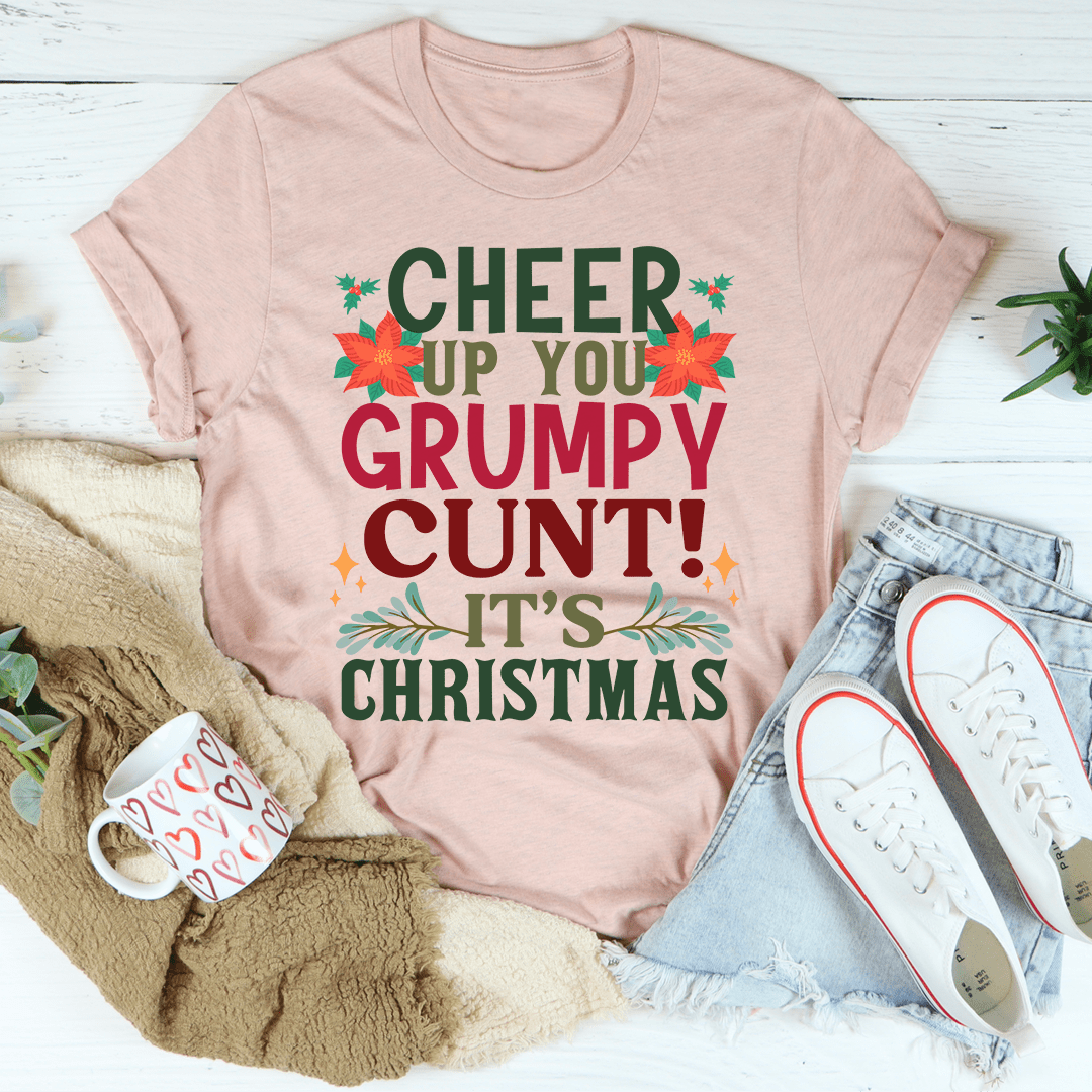 Cheer Up It's Christmas Tee