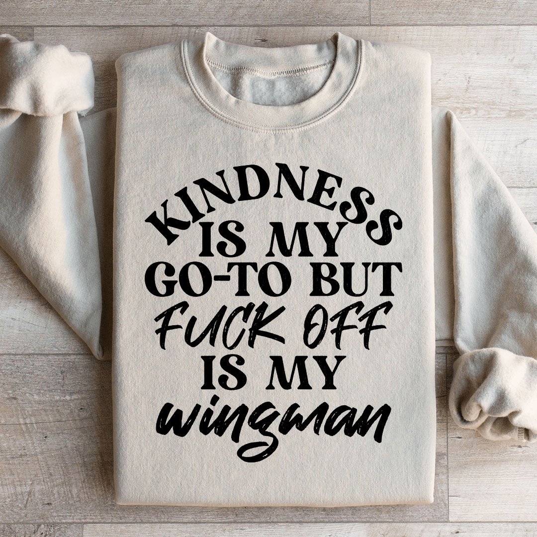 Kindness Is My Go To